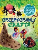 Creepy-Crawly Crafts di Annalees Lim edito da Windmill Books