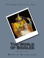 The World of Biggles di MR Martin P. Nicholson edito da Createspace