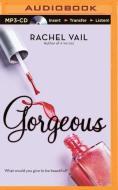 Gorgeous di Rachel Vail edito da Brilliance Audio