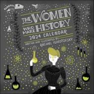 Women Who Make History 2024 Wall Calendar di Rachel Ignotofsky edito da Andrews McMeel Publishing