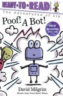 Poof! a Bot! di David Milgrim edito da SIMON SPOTLIGHT