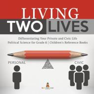 Living Two Lives di Baby Professor edito da Speedy Publishing LLC