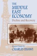 The Middle East Economy di Charles Issawi edito da Markus Wiener Publishers