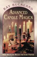 Advanced Candle Magick di Raymond Buckland edito da Llewellyn Publications,U.S.