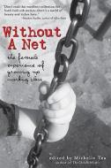 Without a Net: The Female Experience of Growing Up Working Class di Michelle Tea edito da SEAL PR CA