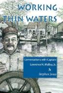 Working Thin Waters di Stephen Jones edito da University Press Of New England