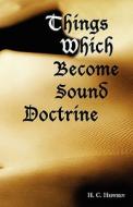 Things Which Become Sound Doctrine di H. C. Heffren edito da REFORMATION PUBL