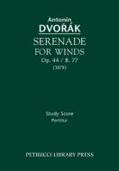 Serenade for Winds, Op.44 / B.77: Study Score di Antonin Dvorak edito da PETRUCCI LIB PR