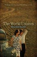 The World Unseen di Shamim Sarif edito da BYWATER BOOKS
