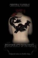 Conspiracy of Ravens di Chrystal Vaughan edito da Solstice Publishing