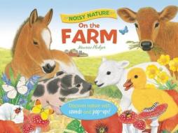 Noisy Nature: On the Farm di Ruth Martin edito da Silver Dolphin Books