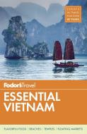 Fodor's Essential Vietnam di Fodor's Travel Guides edito da Random House USA Inc
