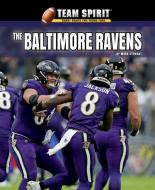 The Baltimore Ravens di Mark Stewart edito da Rosen Publishing Group, Inc