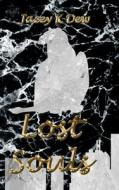 Lost Souls di Jacey K. Dew edito da REBEL MOUNTAIN PR
