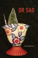 Dr Sad di David Bateman edito da University Of Calgary Press