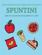 Libri da colorare per bambini di 2 anni (Spuntini) di Gino Bianchi edito da Coloring Pages