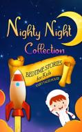 Bedtime Stories for Kids - Nighty Night Collection di Fairy Tales House edito da Fairy Tales House