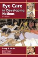Eye Care in Developing Nations di Larry Schwab edito da CRC Press