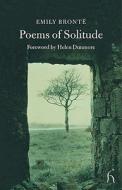 Poems Of Solitude di Emily Bronte edito da Hesperus Press Ltd