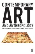 Contemporary Art and Anthropology edito da BLOOMSBURY 3PL