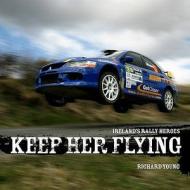 Keep Her Flying! edito da Appletree Press Ltd