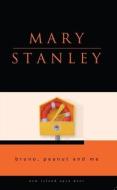 Bruno, Peanut And Me di Mary Stanley edito da New Island Books