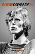 Bowie Odyssey 74 di Simon Goddard edito da Omnibus Press