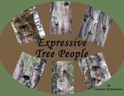 Expressive Tree People di Tomlinson Lauresa Tomlinson edito da Lauresa Tomlinson