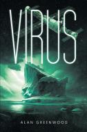 Virus di Alan Greenwood edito da Sweetspire Literature Management LLC