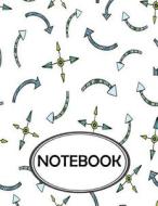 Notebook: Dot-Grid, Graph, Lined, Blank Paper: Arrow Boho: Notebook Journal, Notebook Marble, Notebook Paper, Diary, 8.5 X 11, 1 di Ethan Rhys edito da Createspace Independent Publishing Platform