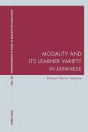 Modality and Its Learner Variety in Japanese di Razaul Karim Faquire edito da Lang, Peter