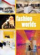 Fashion Worlds di Michelle Galindo edito da Braun Publishing Ag