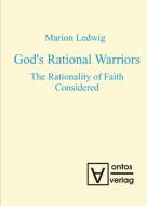 God's Rational Warriors di Marion Ledwig edito da De Gruyter