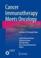 Cancer Immunotherapy Meets Oncology edito da Springer International Publishing Ag
