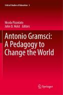 Antonio Gramsci: A Pedagogy to Change the World edito da Springer International Publishing