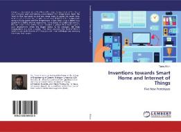 Inventions towards Smart Home and Internet of Things di Tareq Khan edito da LAP Lambert Academic Publishing