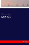 Light Freights di William Wymark Jacobs edito da hansebooks
