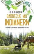 Barbecue mit Indianern di Julia Behringer edito da Ehrenwirth Verlag