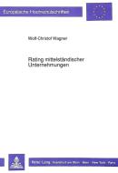 Rating mittelständischer Unternehmungen di Wolf-Christof Wagner edito da Lang, Peter GmbH
