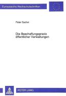 Die Beschaffungspraxis öffentlicher Verwaltungen di Peter Sacher edito da Lang, Peter GmbH