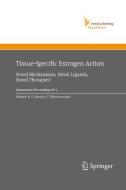 Tissue-Specific Estrogen Action edito da Springer Berlin Heidelberg