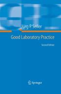 Good Laboratory Practice di Jürg P. Seiler edito da Springer Berlin Heidelberg