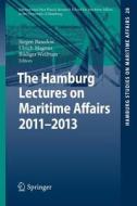 The Hamburg Lectures on Maritime Affairs 2011-2013 edito da Springer-Verlag GmbH
