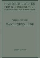 Maschinenkunde di Josef Hanner, H. Weihe edito da Springer Berlin Heidelberg