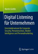 Digital Listening für Unternehmen di Martin Grothe edito da Springer-Verlag GmbH