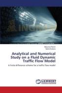 Analytical and Numerical Study on a Fluid Dynamic Traffic Flow Model di Masuma Parvin, Nahid Sultana edito da LAP Lambert Academic Publishing