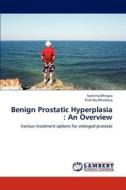 Benign Prostatic Hyperplasia : An Overview di Neelima Dhingra, Tilak Raj Bhardwaj edito da LAP Lambert Academic Publishing