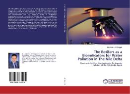 The Rotifers as a Bioindicators for Water Pollution in The Nile Delta di Hussein A. El-Naggar edito da LAP Lambert Academic Publishing