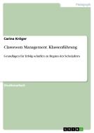 Classroom Management. Klassenführung di Carina Kröger edito da GRIN Publishing