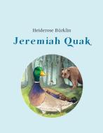 Jeremiah Quak di Heiderose Bürklin edito da Books on Demand